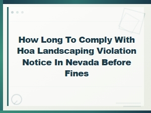 Nevada Hoa Landscaping Violation Compliance and Fine Deadlines